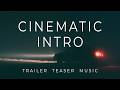 Suspense Cinematic Trailer Intro Background Music For Videos Films No Copyright