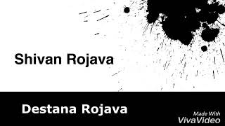 Destana Rojava(Shivan)
