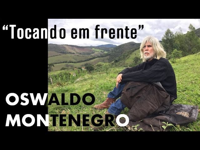 Oswaldo Montenegro - Tocando em Frente