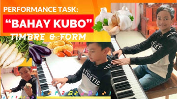 PERFORMANCE TASK: “BAHAY KUBO” TIMBRE AND FORM