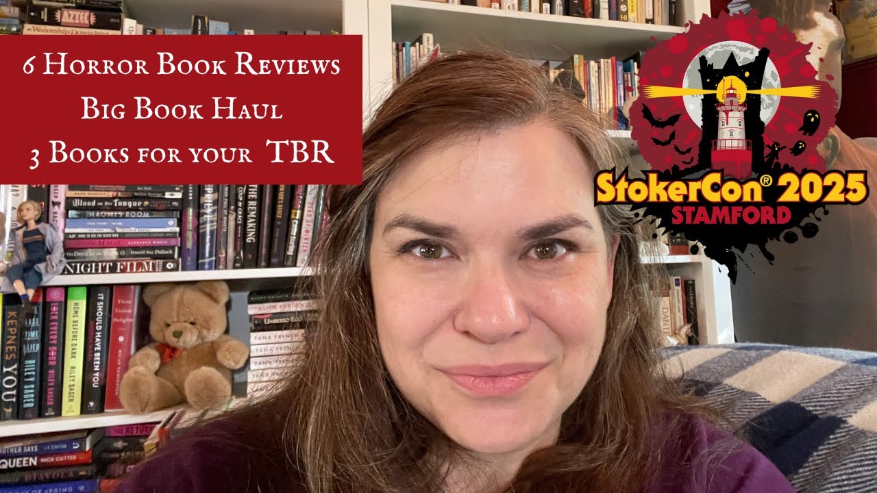 StokerCon 2025 Wrap Up, Reviews, Book Haul, and TBR