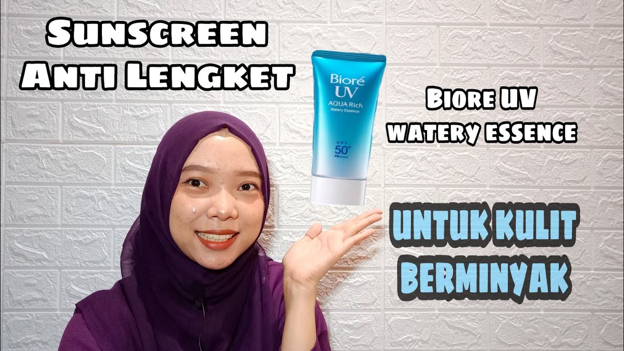 SUNSCREEN UNTUK KULIT BERMINYAK DAN JERAWTAN | Biore UV ...
