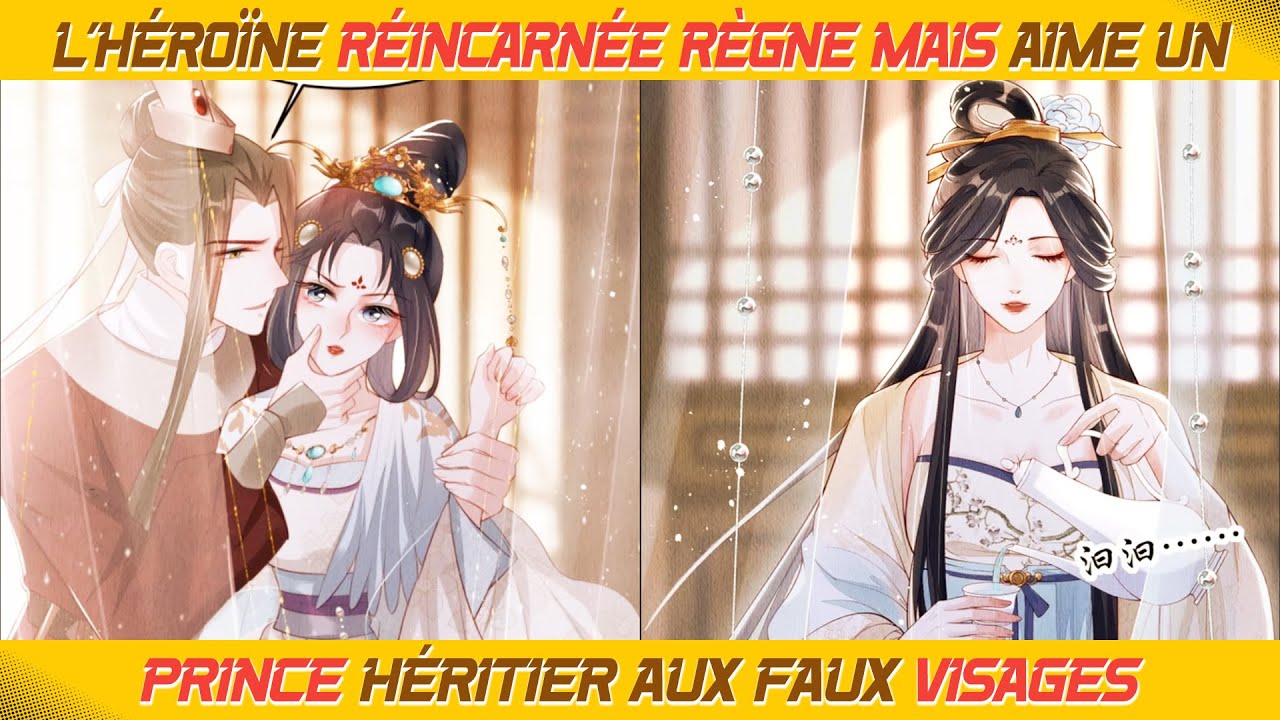 L’héroïne réincarnée règne mais aime un prince héritier aux faux visages