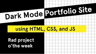 Dark Mode Portfolio Site: Using HTML, CSS, and JavaScript [Coding Tutorial]
