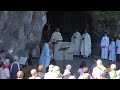 Messe depuis la Grotte de Lourdes - 09/07/2022.