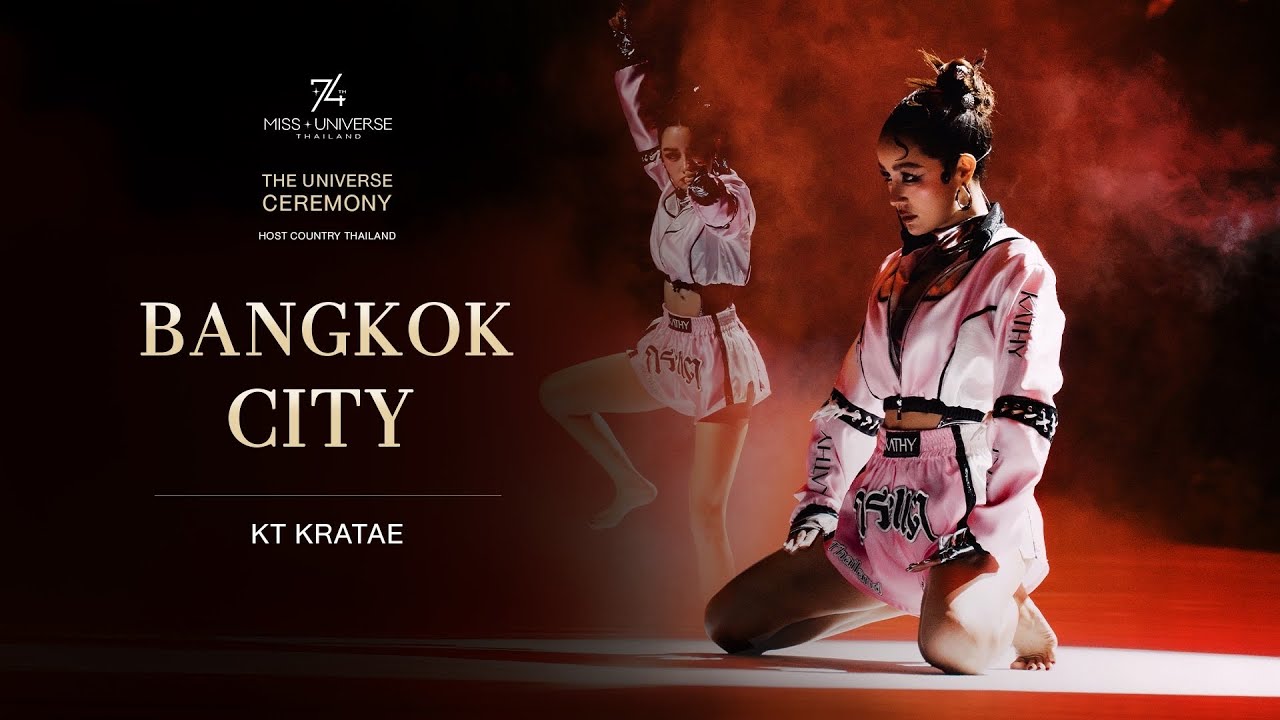 KT KRATAE – Bangkok City (Live at The Universe Ceremony) | The 74th Miss Universe