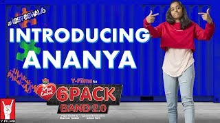 6 Pack Band 2.0 | Introducing Ananya 6 Pack Band 2.0 | Introducing Ananya