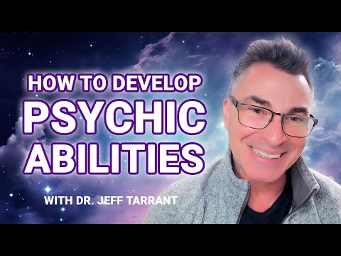 How to Develop PSYCHIC ABILITIES with Dr. Jeff Tarrant (Train Your Brain to Become Psychic)