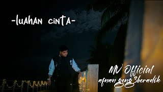 Download Lagu LUAHAN CINTA - Afnan Geng3beradik - || Geng3beradik || Official Muzik Video MP3