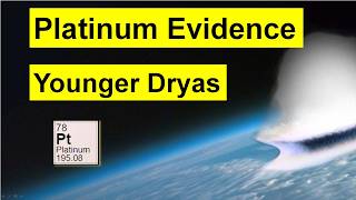 Platinum Evidence for the Younger Dryas Cataclysm @Antonio_Zamora
