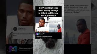 Diddys son king combs sent a warning message to 50 cent, and his reply was truly hilarious