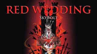 Red Wedding - SkyBolt (400 Subscriber Special!!!) - (White Wedding, Billy Idol, Thronified)