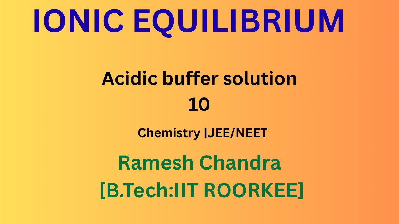 Ionic equilibrium | Acidic buffer | 10 - YouTube