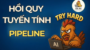 Tư Duy & Pipeline Cơ Bản Project Dự Đoán Giá Nhà với Hồi Quy Tuyến Tính