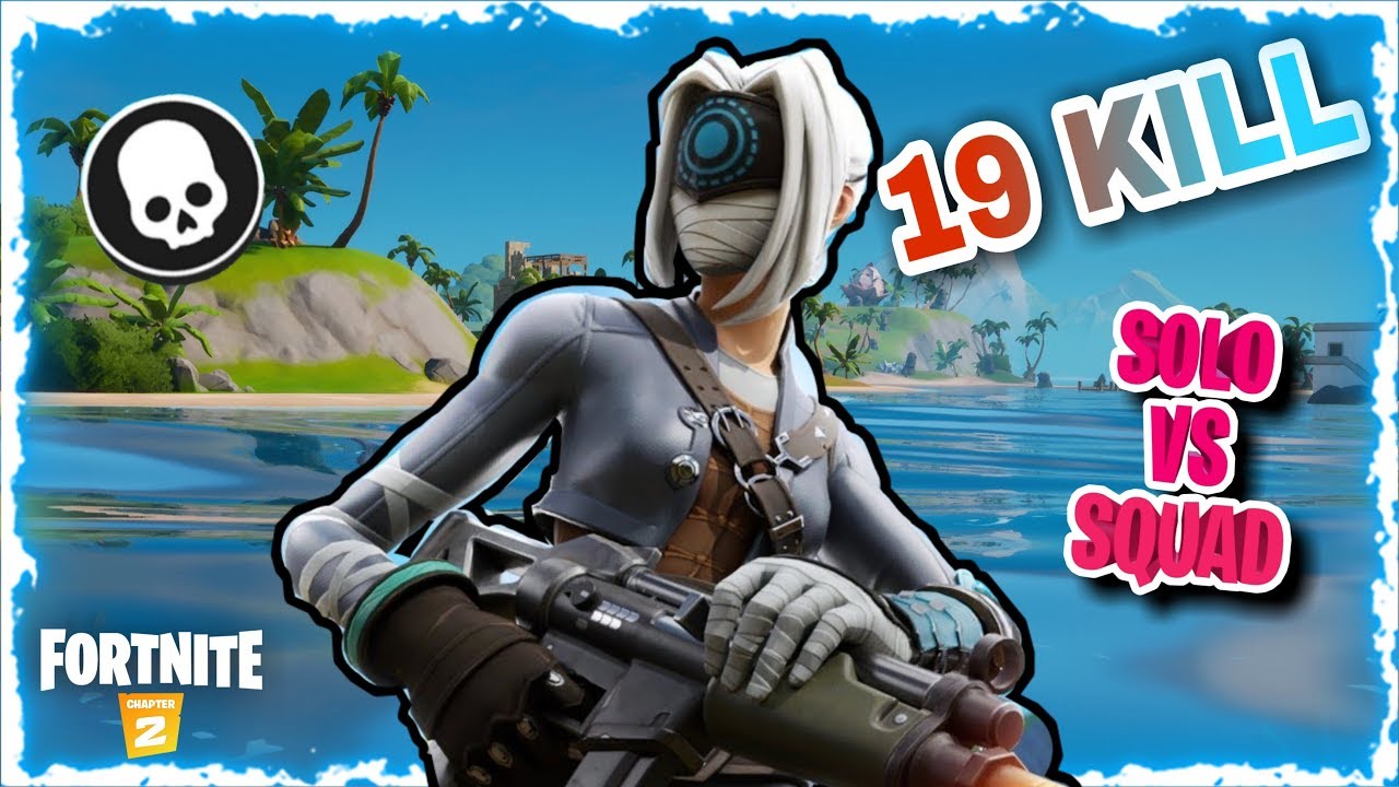 19 Kill Solo Vs Squads!⌨ Chapter 2 Season 2 Fortnite - YouTube