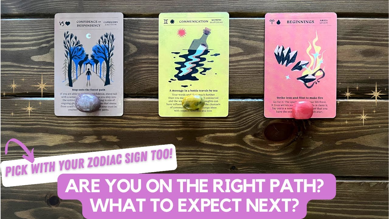 Are You On The Right Path? What To Expect Next? Pick with zodiac