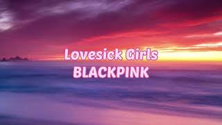 BLACKPINK - Lovesick Girls (#Lyrics, #текст песни, #караоке)