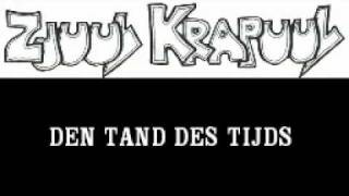 Zjuul Krapuul - Den tand des tijds