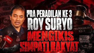 PRA PERADILAN KE 3 ROY SURYO MENGIKIS SIMPATI RAKYAT PRA PERADILAN KE 3 ROY SURYO MENGIKIS SIMPATI RAKYAT