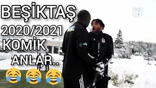 BEŞİKTAŞ 2020/2021 KOMİK ANLAR #1