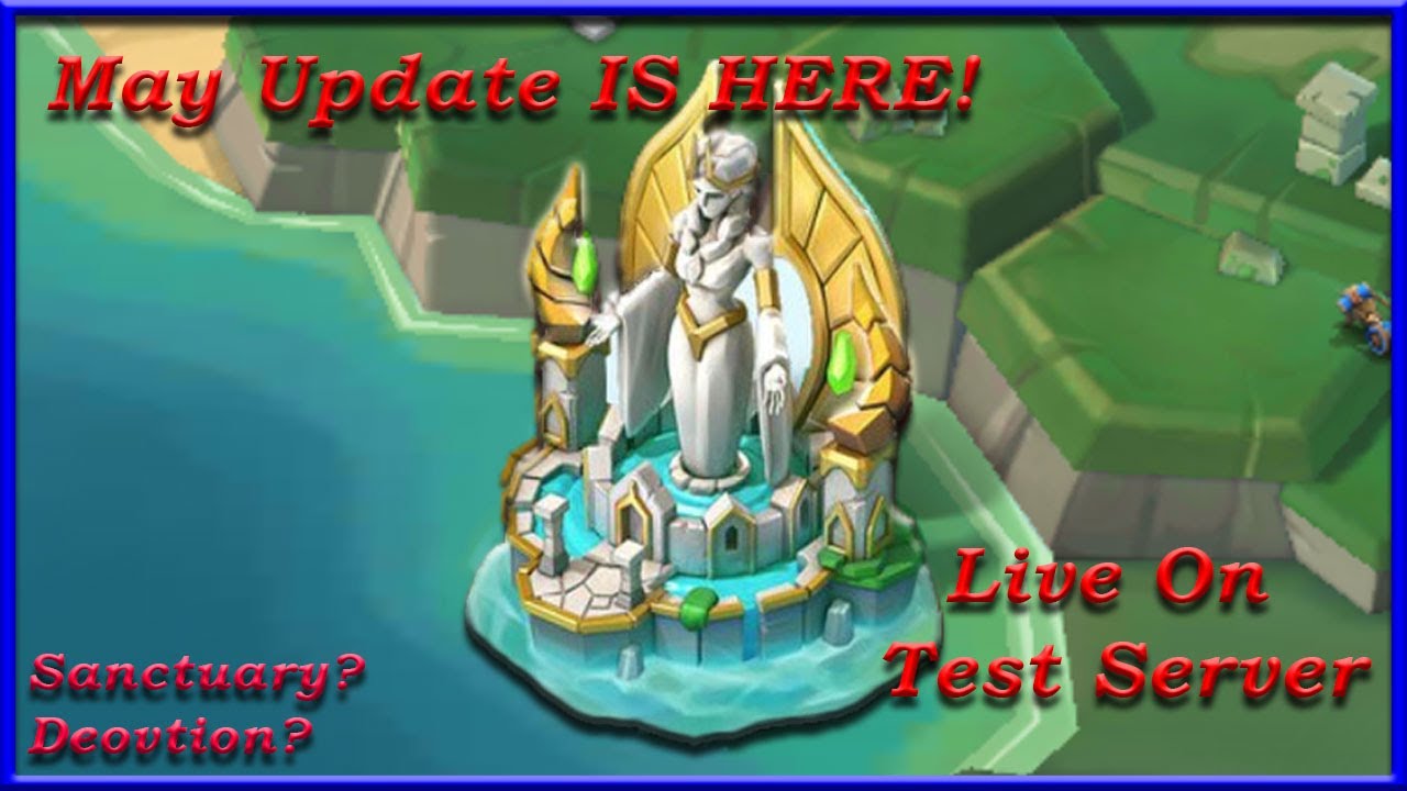 May Update LIVE!!! In Test Server | Lords Mobile | Sanctuary Update | What to Expect