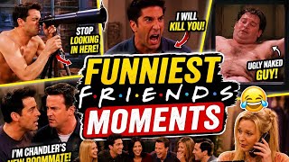 FUNNIEST Friends Moments Ever 😂 | Ugly Naked Guy & Crazy Neighbors