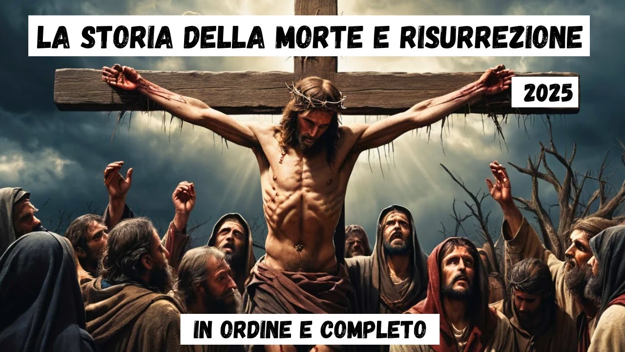 La Storia della MORTE E RISURREZIONE DI GESÙ (COMPLETA): Venerdì Santo
