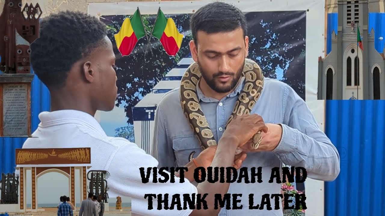 OUIDAH ,BEST PLACE TO VISIT IN BENIN