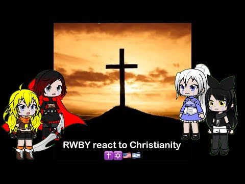 RWBY react to Christianity