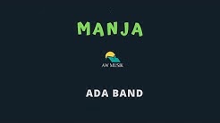 ADA BAND-MANJA (KARAOKE+LYRICS) BY AW MUSIK  - Durasi: 5:25. 