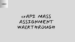 Famous Mass Assignment Vulnerability Exploitation | Hands-On with crAPI (Completely Ridiculous API) Net Worth