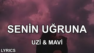 anlattım tane tane | mavi & uzi - senin uğruna (sözleri)