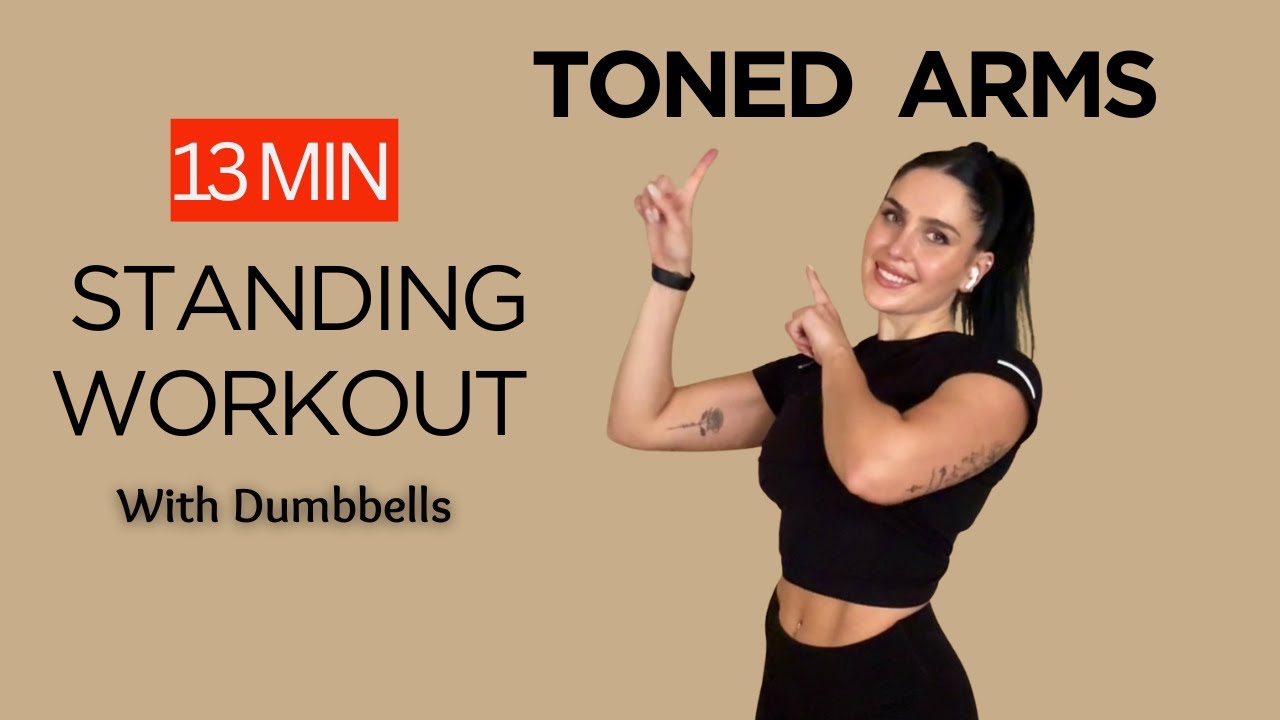 13 MIN TONED ARMS With Dumbbells, Standing Upper Body Workout - YouTube