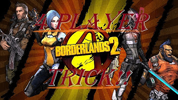 Borderlands 2 [4 player trick all platforms STILL WORKS]