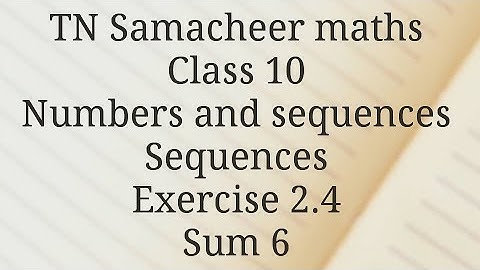 Sum 6/ Exercise 2.4 /Numbers and sequences/ Class 10/Tamilnadu Samacheer maths/ Nithyaganesh Maths