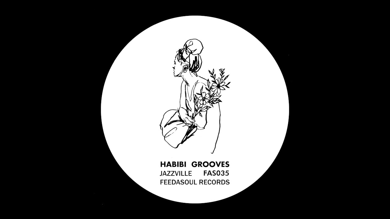 Habibi Grooves - Jazzville [Feedasoul Records]