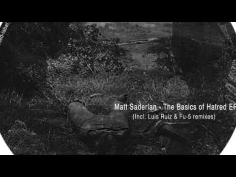 Matt Saderlan - The Basics Of Hatred [AR007]
