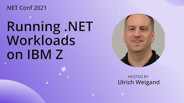 Running .NET Workloads on IBM Z