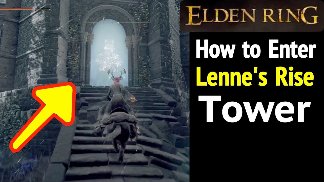 Elden Ring: How to Enter Lenne's Rise Tower (Go Past Blue Magical Door ...