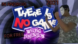 HOW TO DOWNLOAD THERE IS NO GAME IN ANDROID FOR FREE screenshot 1