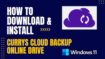 How to Download and Install Currys Cloud Backup Online Drive For Windows