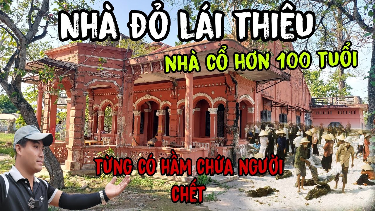Nhà Đỏ Lái Thiêu | Ngôi Nhà cổ hơn 100 tuổi và hầm chứa người chết thời chiến tranh