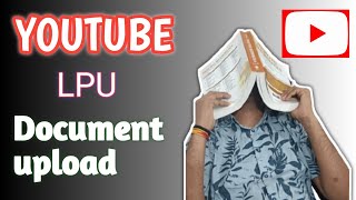 Ultimate guide to LPU document upload 📃|| Step-by-step 📃|| EP1|| #lpu #lpudiaries