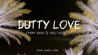 Dutty Love - Laule Uribe & Francy Rojas (Cover madre e hija)