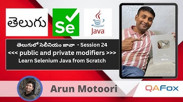 Modifiers, public & private access modifiers & encapsulation - Session 24 (Selenium Java in Telugu)