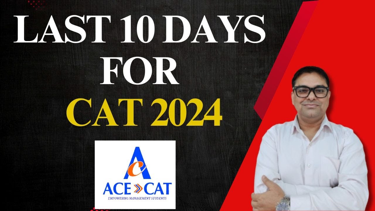 Last 10 Days For CAT 2024 | CAT 2024 Exam Strategy | CAT 2024 exam ...