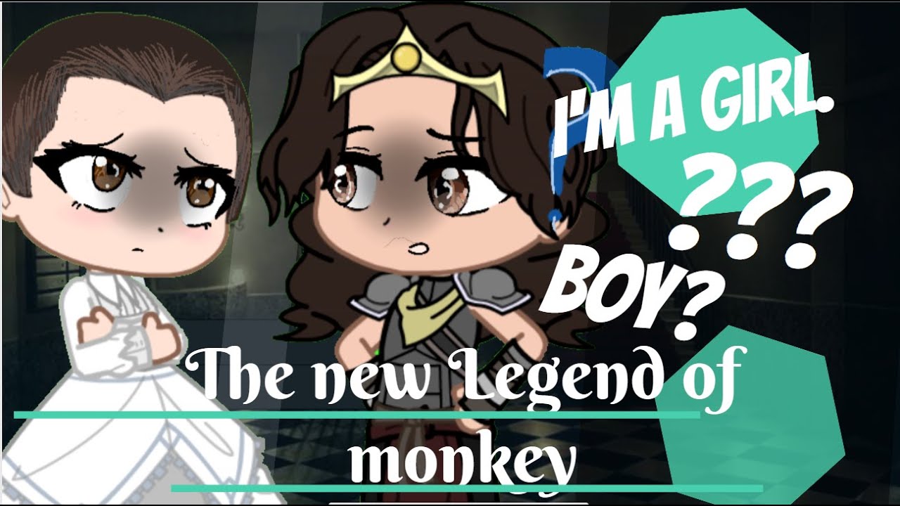 no no you're a boy- The new legends of monkey