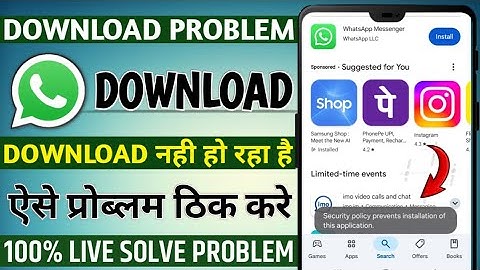 WhatsApp App download security policy prevents installation of this application problem