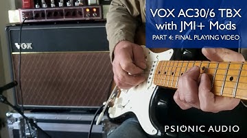 Vox AC30/6 TBX  Part 4: Final Playing Test