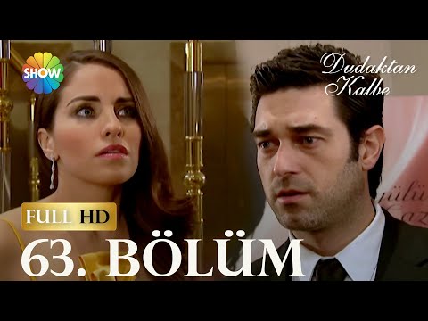 Dudaktan Kalbe 63. Bölüm (FULL HD)